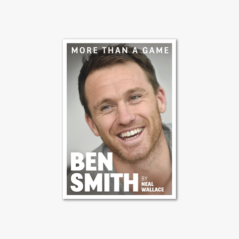 Ben Smith: More Than a Game - by Neal Wallace